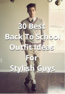 30 Stylish Back To School Outfit Ideas For Guys