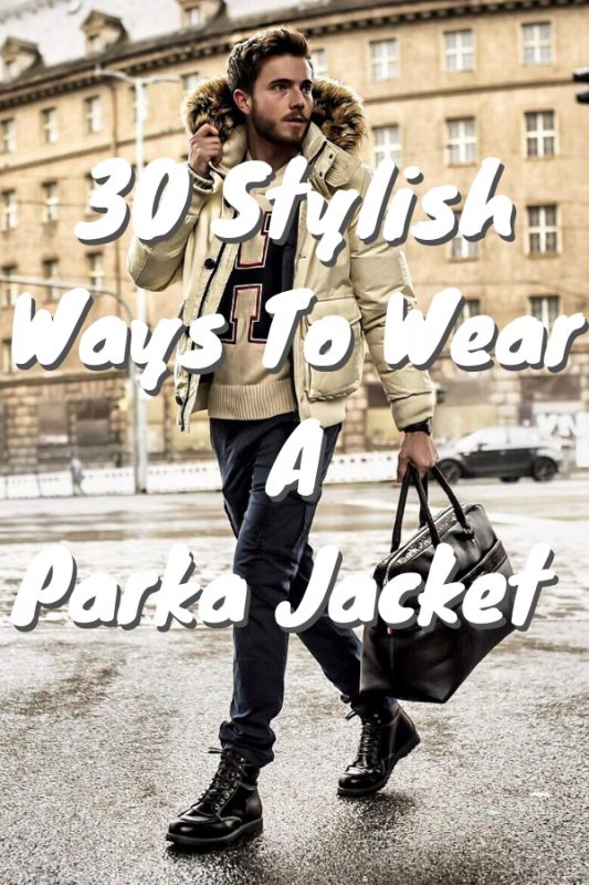 The Stylish Ways To Wear A Parka Jacket