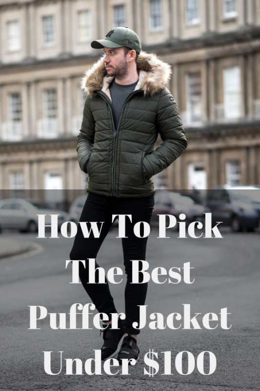 How To Choose The Best Puffer Jacket Under $100 For This Winter 1