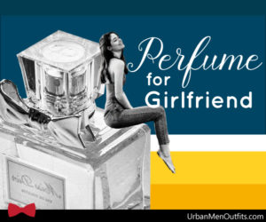 The Ultimate Guide to Buying the Perfect Perfume for Your Girlfriend